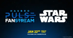 Hasbro Pulse Star Wars Fanstream Januar 2025